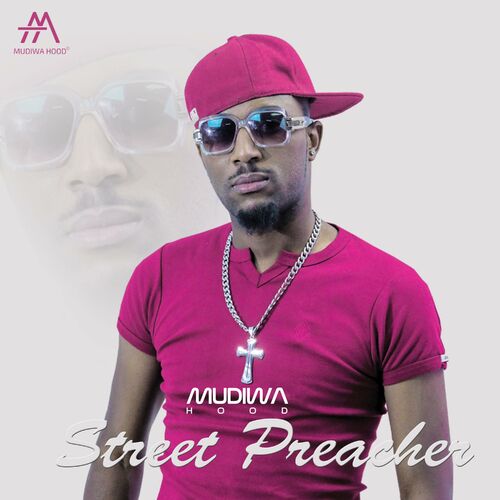 Mudiwa Hood Street Preacher